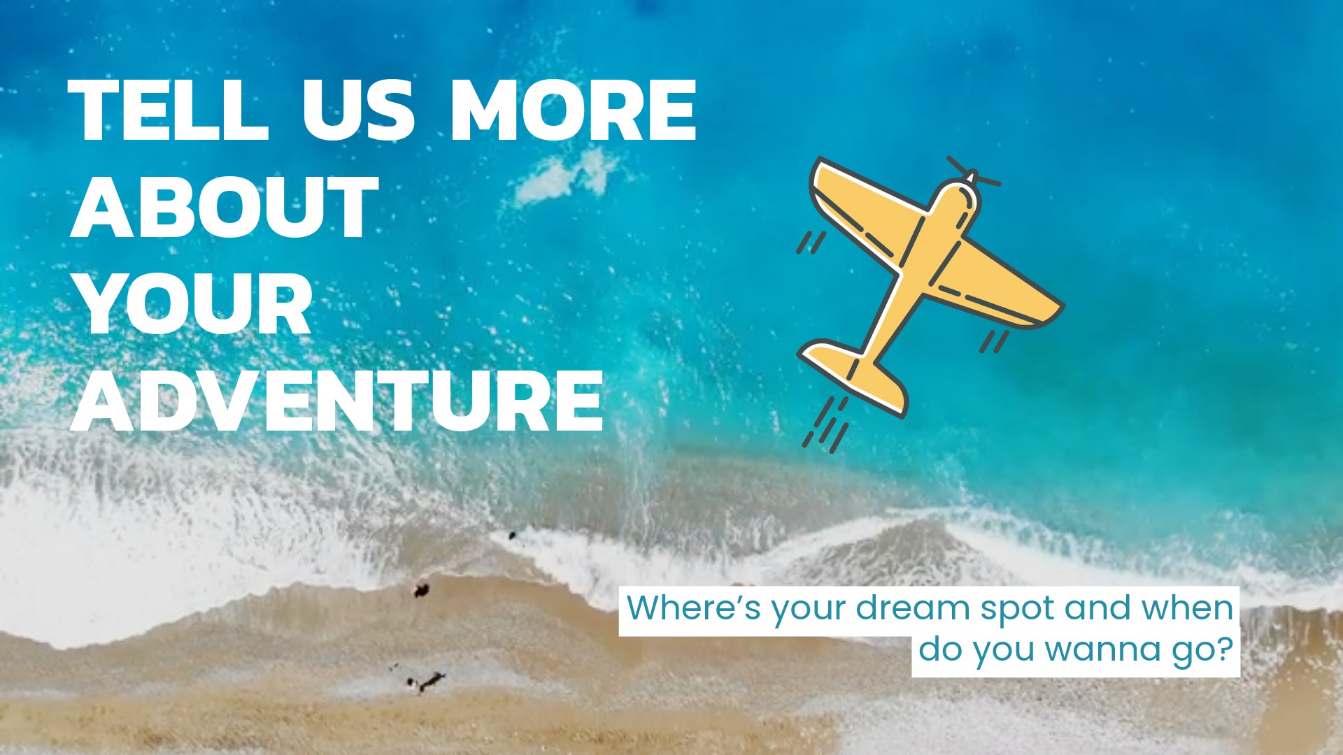 Tell us about your adventure