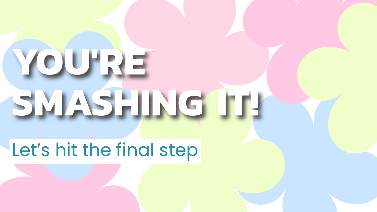 You’re smashing it